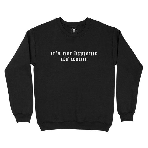 It's Not Demonic Crewneck – Hell Hath No Fury Collective x Furious Nae